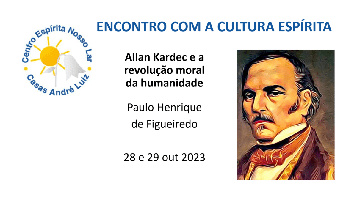 Allan Kardec e a revolução moral da humanidade